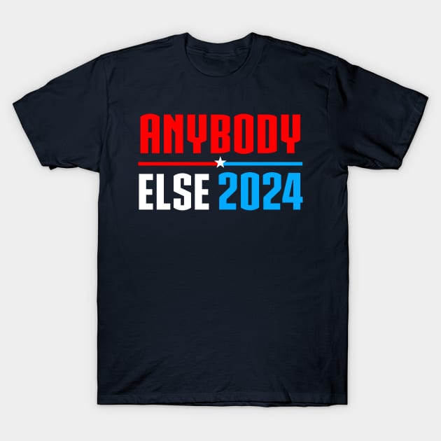 Vote Anybody Else in 2024 Presidential Election T-Shirt by A Mango Tees